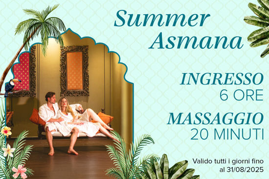 Summer Asmana | Ingresso + Massaggio AGOSTO